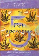 Peti sporazum - toltečka knjiga mudrosti